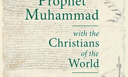Book Review: “The covenants of the Prophet Muhammad with the Christians of the world”