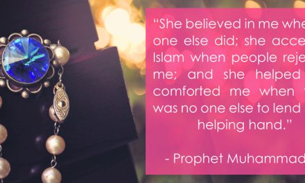 Lady Khadija: The First Lady of Islam
