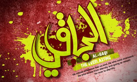 The 99 Divine attributes of Allah:Part 34 – Attribute 96 – Al-Baqi