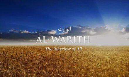 The 99 Divine attributes of Allah – Part 35 – Attribute 97