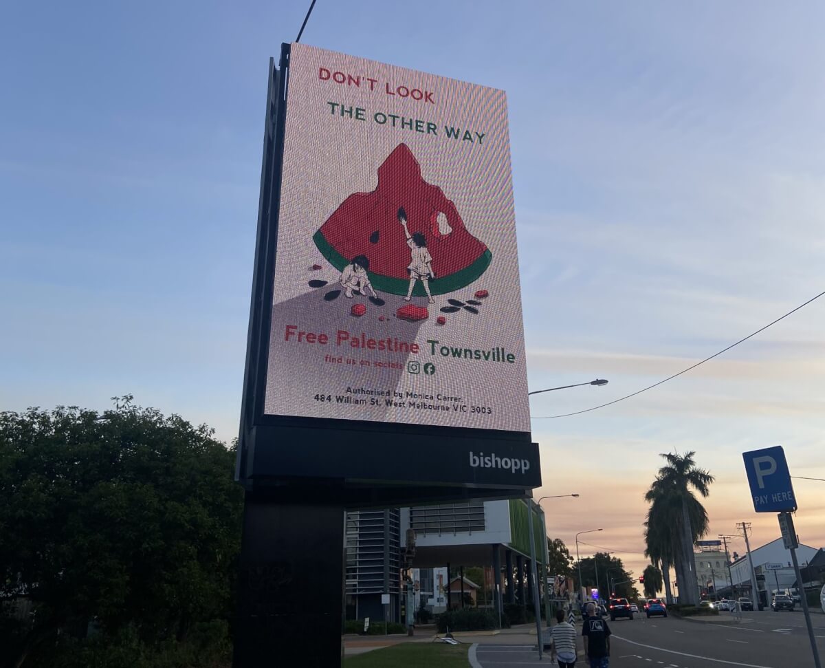 “Don’t Look the Other Way”: Townsville billboard campaign sheds light on Gaza crisis