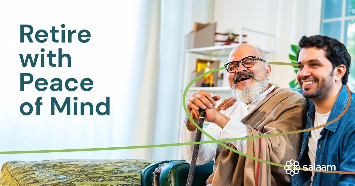 Say Salaam to peace of mind in retirement​ ​